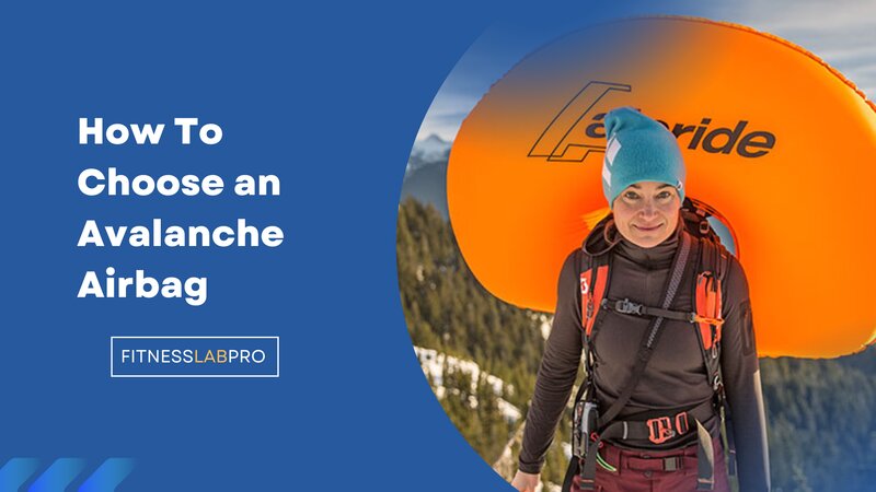 How To Choose an Avalanche Airbag